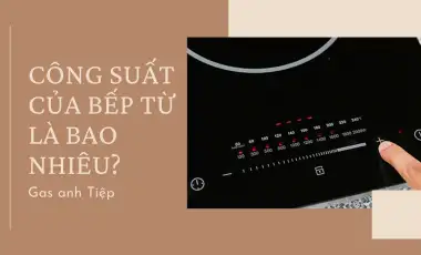 Công Suất Của Bếp Từ Là Bao Nhiêu?