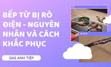 Nguyên Nhân Bếp Từ Bị Rò Điện