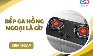 Bếp ga hồng ngoại là gì