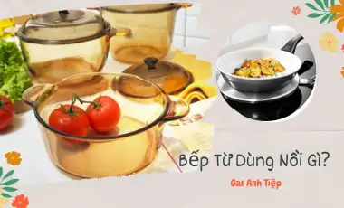 Bếp Từ Dùng Nồi Gì?