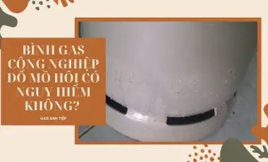 Bình gas công nghiệp đổ mồ hôi có nguy hiểm không?