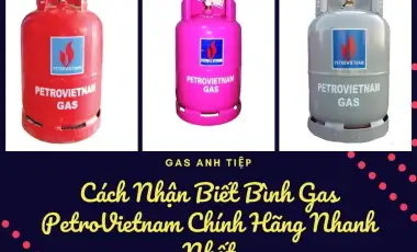 Cách Nhận Biết Bình Gas PetroVietnam Chính Hãng