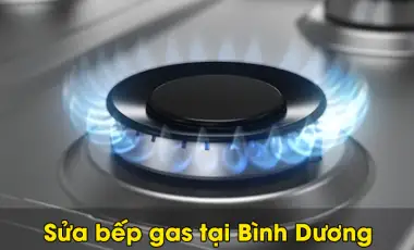 Dịch Vụ Sửa Bếp Gas Tại Bình Dương 