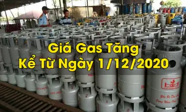 Giá Gas Trong Nước Tăng Thêm 6.500 đồng mỗi bình kể từ Ngày 1/12/2020