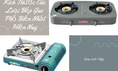 Kích Thước Các Loại Bếp Gas Phổ Biến Nhất