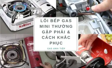 Lỗi Bếp Gas Mini Thường Gặp Phải
