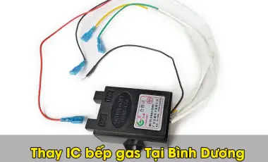 Thay IC Bếp Gas Tại Bình Dương