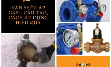 Cách Sử Dụng Van Điều Áp Gas Đúng Kỹ Thuật