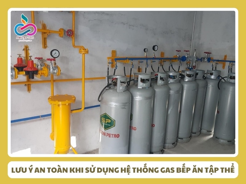 5 lưu ý an toàn khi sử dụng hệ thống gas bếp ăn tập thể
