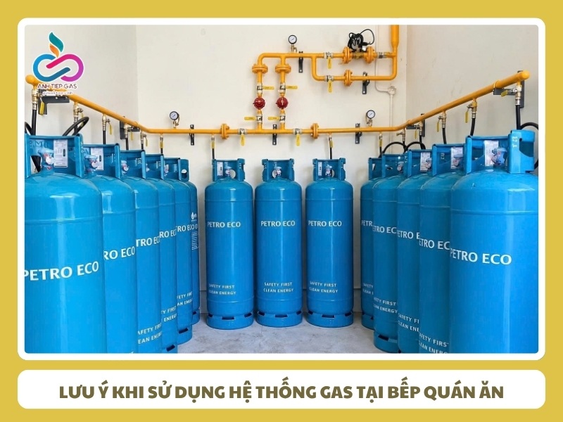 6 lưu ý khi sử dụng hệ thống gas tại bếp quán ăn