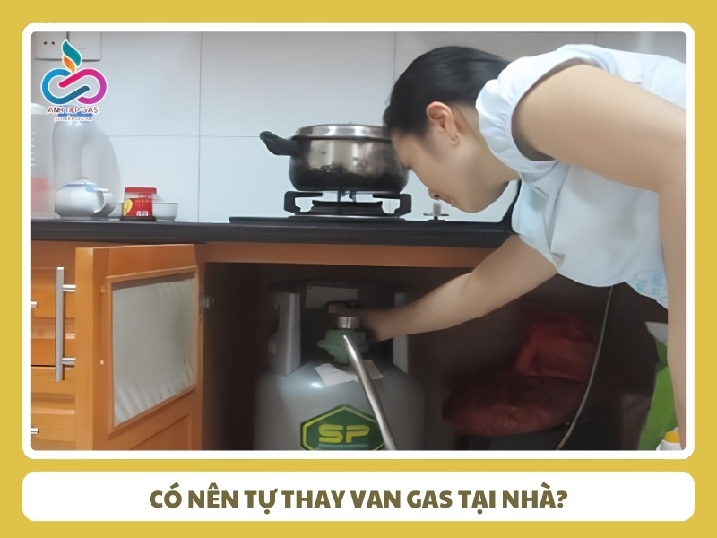 Có nên tự thay van gas tại nhà?